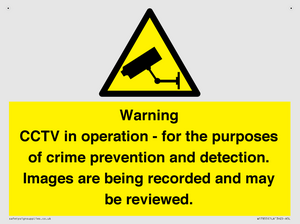 Warning CCTV in operation - for the purposes of crime prevention and detection. Images are being recorded and may be reviewed.